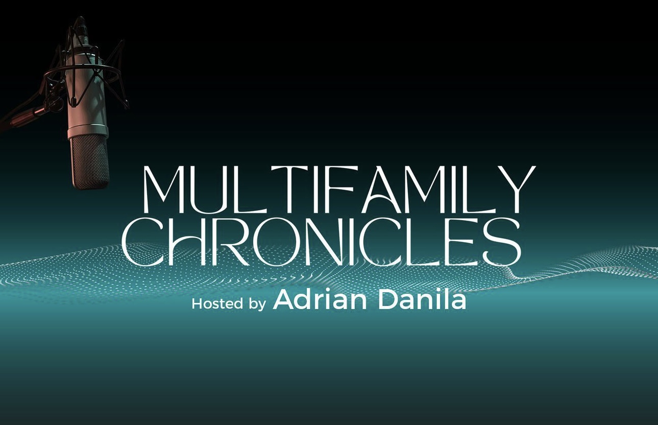 Multifamily Chronicles with Adrian Danila